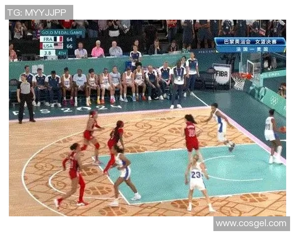 2019年西班牙女篮与法国女篮激战回顾与精彩瞬间分析